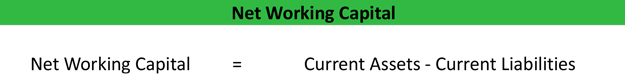 Net Working Capital Formula Example Calculation Ratio